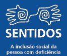 Logotipo da Revista Sentidos, onde vê-se duas mãos tecidas por um fio desenrolado e o texto: a inclusão social da pessoa com deficiência. Logotipo da Revista Sentidos, onde vê-se duas mãos tecidas por um fio desenrolado e o texto: a inclusão social da pessoa com deficiência.