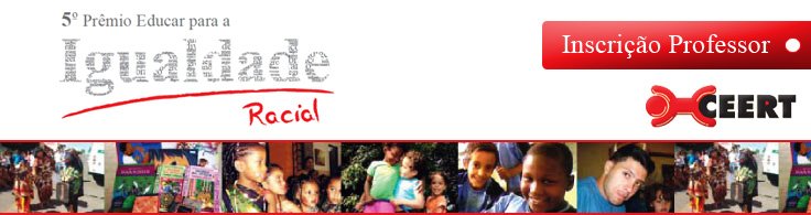 igualdade_racial Banner 5o. Prêmio Educar para a Igualdade Racial