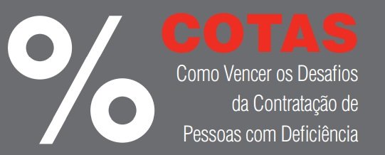 % cotas - como vencer os desafios da contratação de pessoas com deficiência