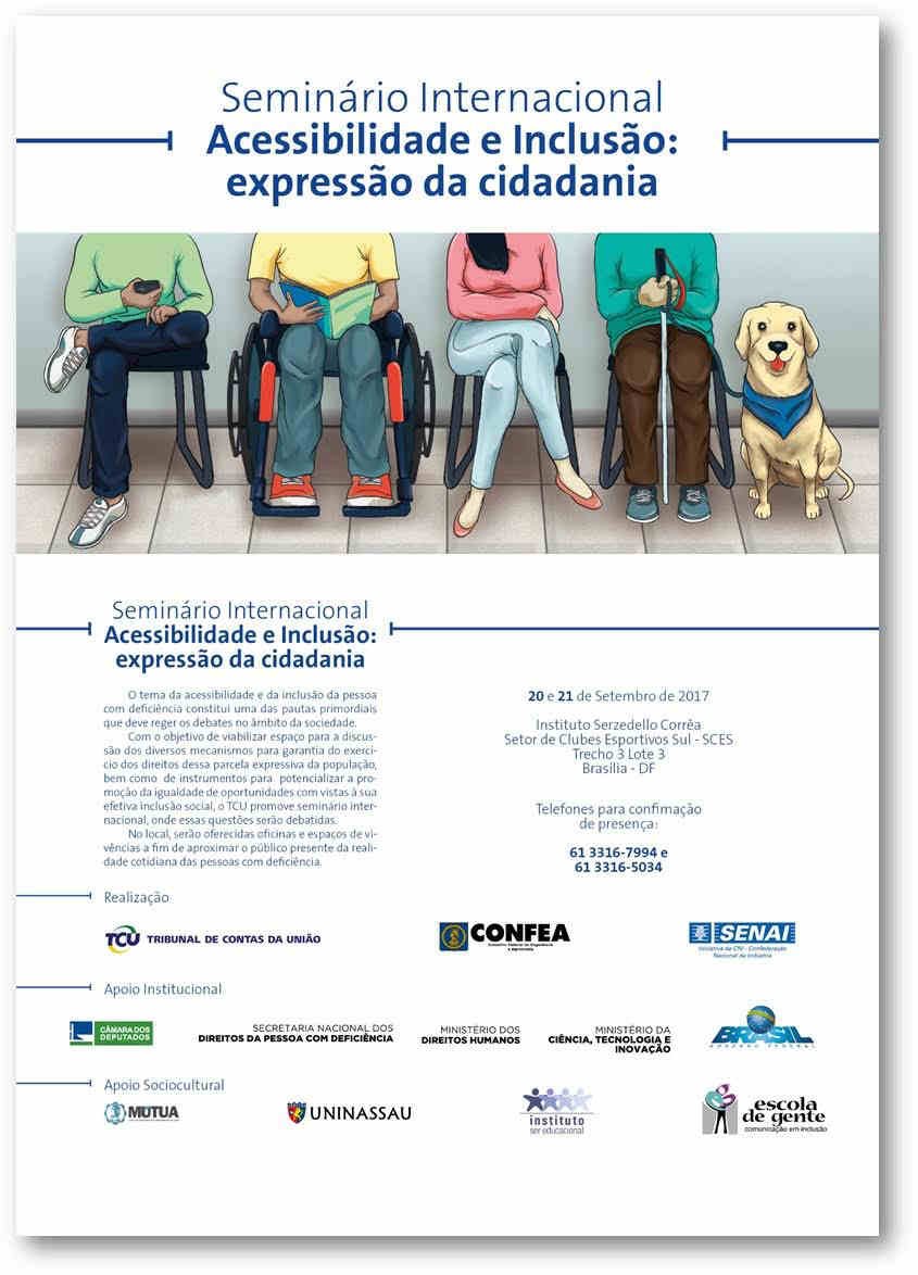 #pracegover Da esquerda para a direita, o desenho apresenta: - um rapaz moreno sentado em uma cadeira preta, com a perna esquerda cruzada, vestindo calça azul marinho, camisa de manga comprida verde, tênis branco e azul de cadarço. Ele está com a mão esquerda apoia da perna cruzada, enquanto que com a direita meche no celular. O rosto não aparece. - logo após, um rapaz moreno sentado em uma cadeira de rodas preta com motivos frontais vermelhos. Ele veste calça cinza e camiseta de mangas curtas amarela. As pernas estão apoiadas na cadeira e com os braços apoiados na cadeira ele segura um livro aberta com capa verde e azul, também apoiado nas pernas. O rosto não aparece. No centro da imagem, ajustado à esquerda, há uma retângulo branco onde se encontra escrito em letras de forma azuis: seminário internacional acessibilidade e inclusão: expressão da cidadania.