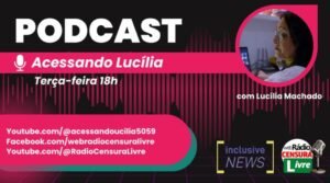 Card preto com letras brancas e imagem de ondas sonoras em rosa ao fundo À esquerda: Podcast Mais abaixo dentro de uma tarja o desenho estilizado de um microfone e "Acessando Lucília" Do lado direito dentro de uma moldura em forma de gota rosa, a foto de uma mulher branca de perfil. Ela usa óculos e blusa branca. Terça-feira -18h Com Lucília Machado Dentro de tarjas sobrepostas nas cores verdes e rosa: YouTube.com/@acessandolucolia59 Facebook.com/Webradiocensuralivre https://www.youtube.com/@RadioCensuraLivre À direita, o logo da Inclusive News e ao lado, o da Web Rádio Censura Livre.