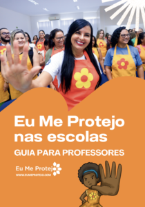 capa do guia para professores eu me protejo nas escolas. mulher sorrindo com a mao espalmada a frente e professoras atras, com aventais laranja com flor do faca bonito. logo do eu me protejo.