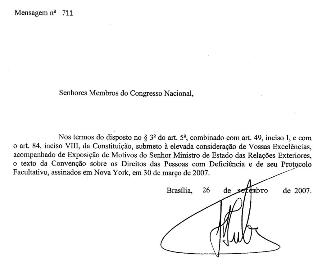 "Senhores Membros do Congresso Nacional,

Nos termos do disposto pelo inciso 3o. do art 5o. , combinado com o art. 49, inciso I, e com o art. 84, inciso VIII, da Constituição, submeto à elevada consideração de Vossas Excelências, acompanhado da Exposição de Motivos do Senhor Ministro de Estado das Relações Exteriores, o texto da Convenção sobre os Direitos das Pessoas com Deficiência e de seu Protocolo Facultativo, assinados em Nova York, em 30 de março de 2007.

Brasília, 26 de setembro de 2007.