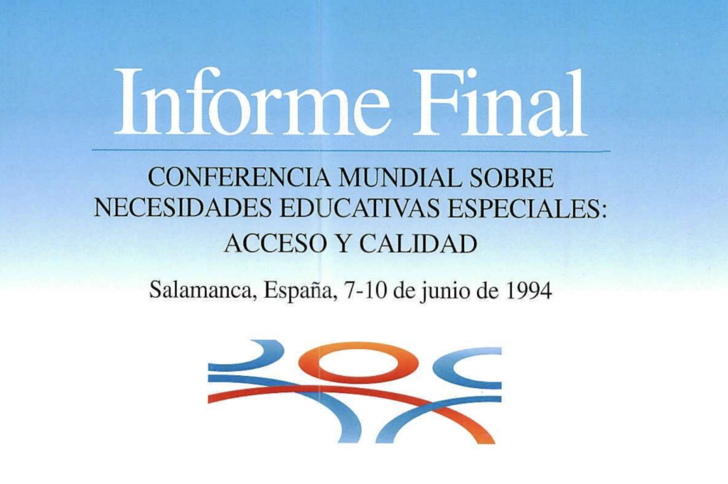 Informe da conferencia mundial sobre necesidades educativas especiales acceso y calidad - salamanca, españa - 7-10 junio 1994.